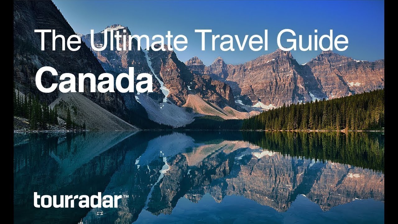 Make to You Your Ultimate Guide to Exploring Canada as a Tourist